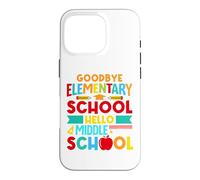 Hello Middle School, Goodbye Elementary School 2026 Last Day Coque pour iPhone 16 Pro