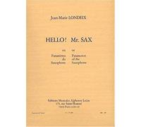 Hello! Mr. Sax Or Parameters Of The Saxophone / Recueil