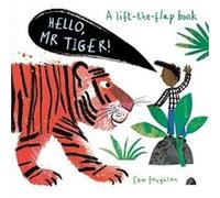Hello Mr Tiger by Sam Boughton Sam Boughton (Auteur)