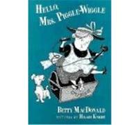 Hello, Mrs Piggle-Wiggle Betty MacDonald (Auteur)