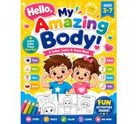 Hello, My Amazing Body!: Body Parts Coloring, Tracing & Learning Activity Book for Preschool, Pre-K & Kindergarten | Learn Vocabulary, Fine Motor Skills & Early Science