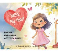 Hello, My Heart: Bravery, Happiness & Activity Guide