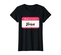 Hello, My Name is Ivan - Drôle Ivan Name T-Shirt Graphique avec Valeur, Femme, Noir, S