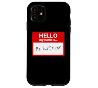 Hello My Name is... Mr. Bus Driver - Men's Cute School Coque pour iPhone 11