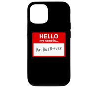 Hello My Name is... Mr. Bus Driver - Men's Cute School Coque pour iPhone 12/12 Pro