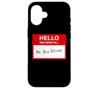 Hello My Name is... Mr. Bus Driver - Men's Cute School Coque pour iPhone 16