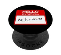 Hello My Name is... Mr. Bus Driver - Men's Cute School PopSockets PopGrip Adhésif