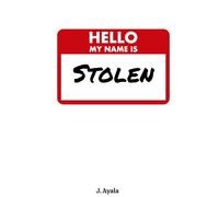 Hello, My Name is Stolen!!