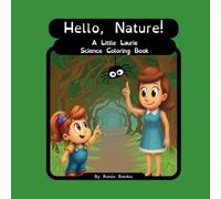 Hello, Nature!: A Little Laurie's Science Stories Coloring Book