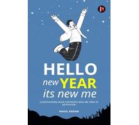 Hello New Year Its New Me: A Motivational Book for People Who Are Tired of Motivation