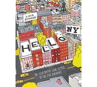 Hello NY: An Illustrated Love Letter to the Five Boroughs