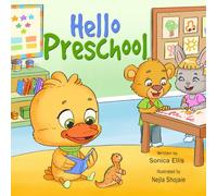 Hello Preschool: A Welcome to Preschool Book for Little Learners