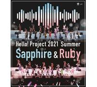 Hello! Project 2021 Summer Sapphire & Ruby[Blu-Ray]