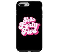Hello Quarante-Cinq, 45 Ans, pour Les Femmes fêtant Leur 45e Anniversaire Coque pour iPhone 7 Plus/8 Plus