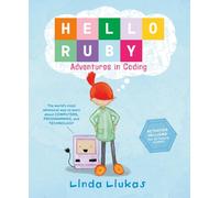 Hello Ruby: Adventures in Coding (Hello Ruby) by Liukas, Linda [Hardback] NEUF