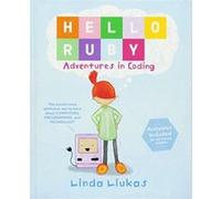 Linda Liukas – Hello Ruby: Adventures in Coding – Livre en VO – Relié