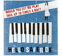 Hello Saferide - Would You Let Me Play. [Import]