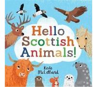 Hello Scottish Animals by Kate McLelland Kate McLelland (Auteur)