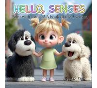 Hello, Senses: Point with Louisa! A book of the 5 senses.