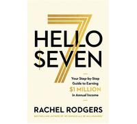 Hello Seven Your Step-by-Step Guide to Earning a Million Dollars in Annual Income - Thomas Nelson - HarperCollins Leadership - ebook (ePub) - Livre