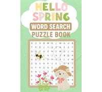 Hello Spring Word Search Puzzle Book: Word Searches with Easy to Read Print About Spring, Nature, Flowers, Garden and More |6x9 inches, 110 pages| 50+ Puzzles