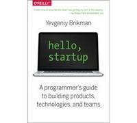 Hello Startup by Yevgeniy Brikman Inconnu (Auteur)