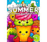 Hello Summer Coloring Book for Kids Ages 4-8: Easy and Fun Summer Coloring Pages Featuring Beaches, Sunshine, Ice Cream Treats, and Cute Animals | Creative Activity Book for Boys and Girls