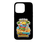 Hello Summer Goodbye Homework 2026 Dernier Jour d'école Coque pour iPhone 15 Pro Max