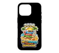 Hello Summer Goodbye Homework 2026 Dernier Jour d'école Coque pour iPhone 16 Pro