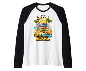 Hello Summer Goodbye Homework 2026 Dernier Jour d'école Manche Raglan