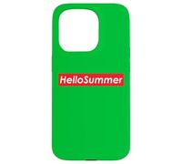 Hello Summer School is Out and I am Ready for Fun and Summer Coque pour iPhone 15 Pro