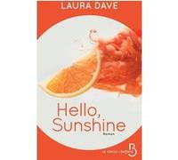 Hello, Sunshine Laura Dave (Auteur), Ambre SAMBA (Traduction)