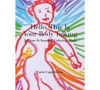 Hello This Is Your Body Talking by Lucia Capacchione Lucia Capacchione (Auteur)