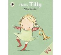 Hello Tilly (Tilly and Friends) Dunbar, Polly (Auteur)