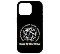 Hello to The World Global Unity Travel Passiast Traveler Coque pour iPhone 16 Pro