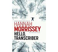 Hello, Transcriber A dark, addictive thriller about a woman caught between the truth and her own lies (Black Habour 1) - Hannah Morrissey - No Exit Press - ebook (ePub) - Livre