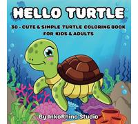 Hello Turtle: Cute & Simple Turtle Coloring Book for Kids & Adults