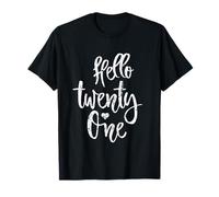 Hello Twenty One 21e Anniversaire Vingt et unième Anniversaire T-Shirt