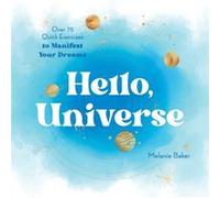 Hello Universe by Melanie Baker Melanie Baker (Auteur)
