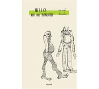 Hello veut dire bonjour - Tarek Bacha - Elyzad - broché - Théâtre