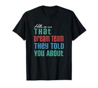 Hello We are That Dream Team - T-Shirt Humoristique Assorti T-Shirt