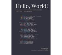 Hello, World!: A Brief History of Programming in 90 Languages