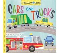 Hello World Cars and Trucks by Jill McDonald Jill McDonald (Auteur)