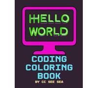 HELLO WORLD: CODING COLORING BOOK