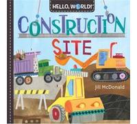 Hello World Construction Site by Jill Mcdonald Jill Mcdonald (Auteur)