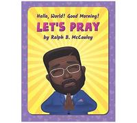Hello, World! Good Morning! Let's Pray