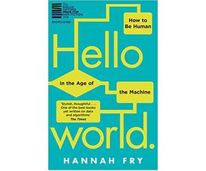 Hello World How to be Human in the Age of the Machine Paperback 28 Mar 2019