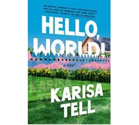 Hello, World! - Karisa Tell - G.P. Putnam's Sons - ebook (ePub) - Livre