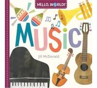 Hello World Music by Jill McDonald Jill McDonald (Auteur)