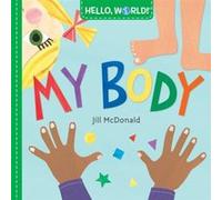 Hello World My Body by Jill Mcdonald Inconnu (Auteur)